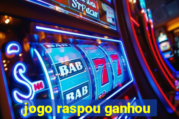 jogo raspou ganhou